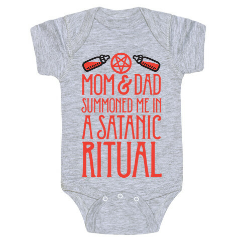 Mom & Dad Summoned Me In A Satanic Ritual Baby One-Piece