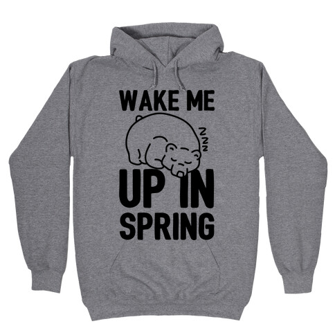 Wake Me Up In Spring Hooded Sweatshirt