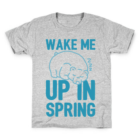 Wake Me Up In Spring Kids T-Shirt