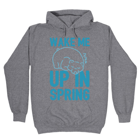 Wake Me Up In Spring Hooded Sweatshirt