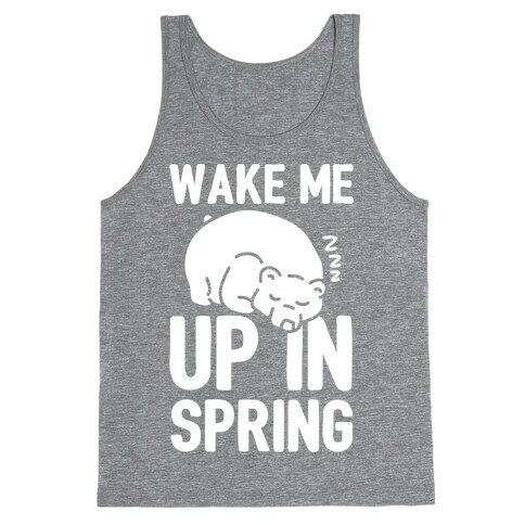 Wake Me Up In Spring Tank Top