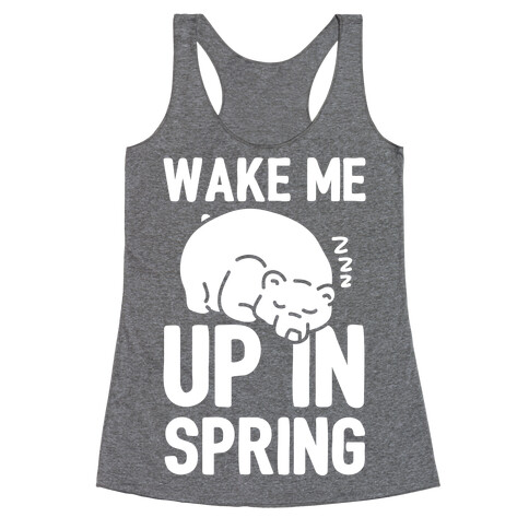 Wake Me Up In Spring Racerback Tank Top