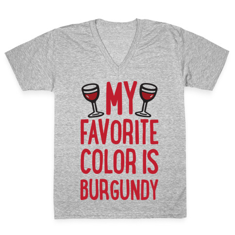 My Favorite Color Is Burgundy V-Neck Tee Shirt