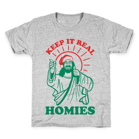 Keep It Real Homies - Jesus Kids T-Shirt