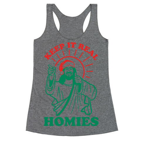 Keep It Real Homies - Jesus Racerback Tank Top