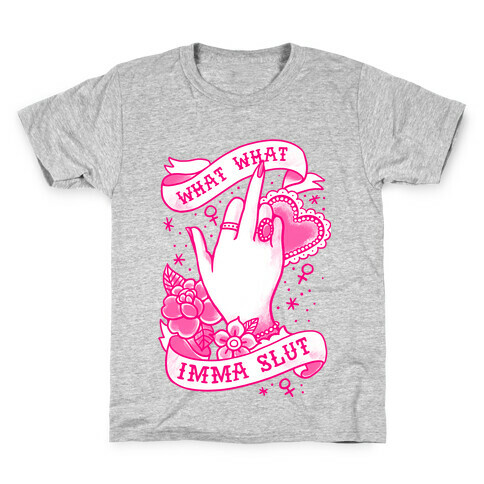 What What Imma Slut Kids T-Shirt
