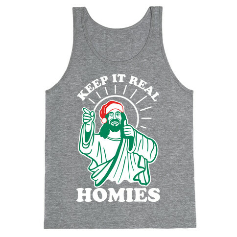 Keep It Real Homies - Jesus Tank Top