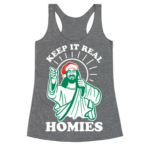 Keep It Real Homies - Jesus Racerback Tank Top