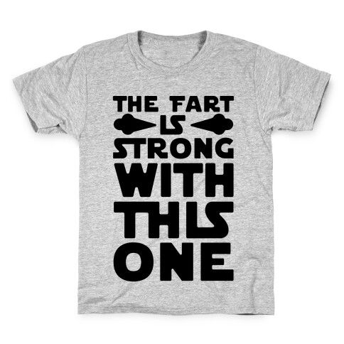 The Fart Is Strong With This One Kids T-Shirt