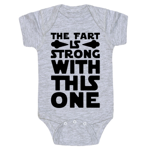 The Fart Is Strong With This One Baby One-Piece