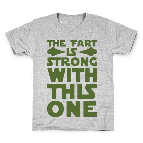 The Fart Is Strong With This One Kids T-Shirt