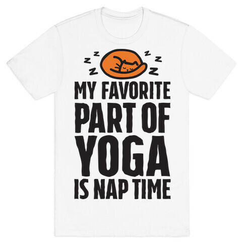 My Favorite Part Of Yoga Is Nap Time T-Shirt