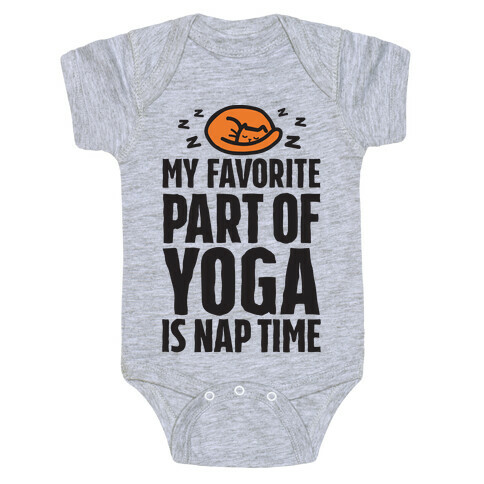 My Favorite Part Of Yoga Is Nap Time Baby One-Piece