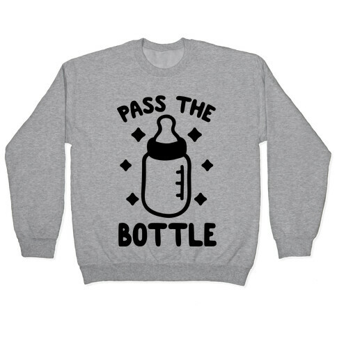 Pass The Bottle Pullover