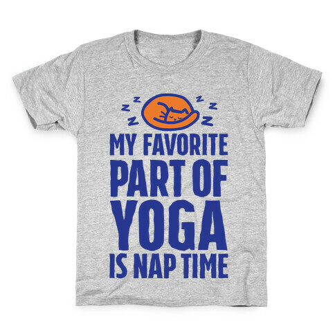 My Favorite Part Of Yoga Is Nap Time Kids T-Shirt