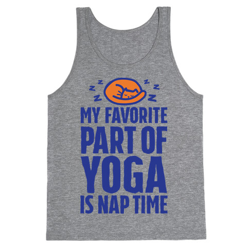 My Favorite Part Of Yoga Is Nap Time Tank Top