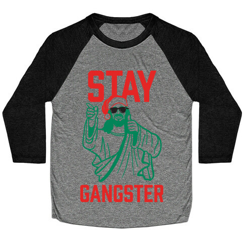 Stay Gangster Baseball Tee