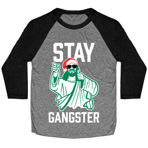 Stay Gangster Baseball Tee