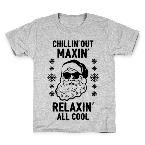 Chillin' Out Maxin' Relaxin' All Cool Kids T-Shirt