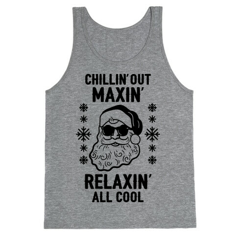Chillin' Out Maxin' Relaxin' All Cool Tank Top