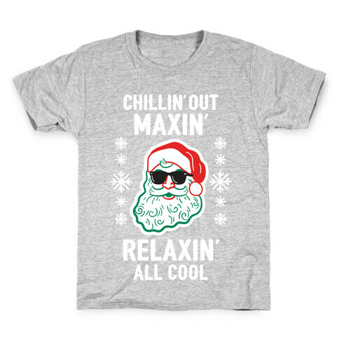 Chillin' Out Maxin' Relaxin' All Cool Kids T-Shirt