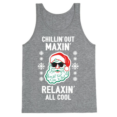 Chillin' Out Maxin' Relaxin' All Cool Tank Top