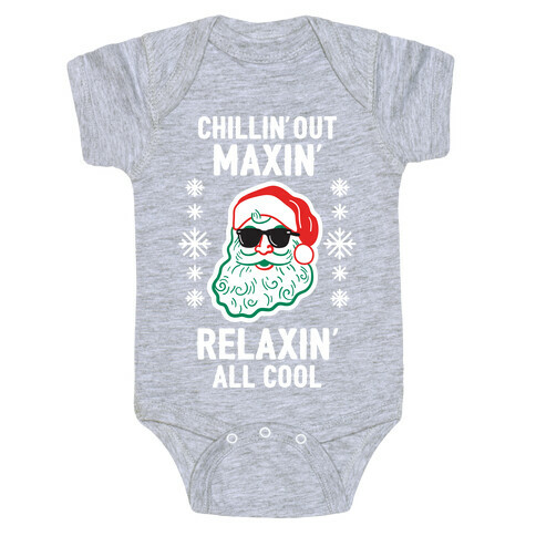 Chillin' Out Maxin' Relaxin' All Cool Baby One-Piece
