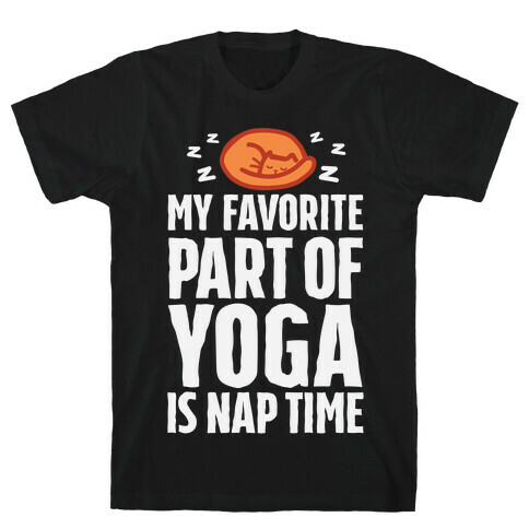 My Favorite Part Of Yoga Is Nap Time T-Shirt