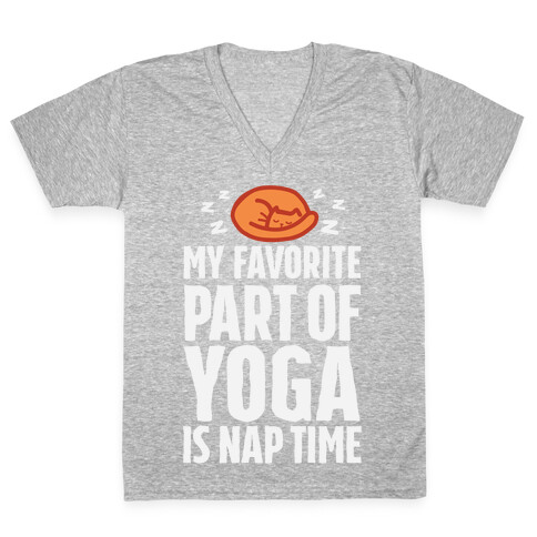 My Favorite Part Of Yoga Is Nap Time V-Neck Tee Shirt