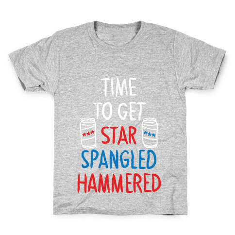 Time to Get Star Spangled Hammered Kids T-Shirt