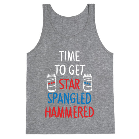 Time to Get Star Spangled Hammered Tank Top