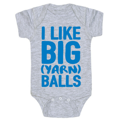 I Like Big Yarn Balls Baby One-Piece