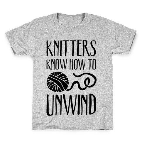 Knitters Know How To Unwind Kids T-Shirt