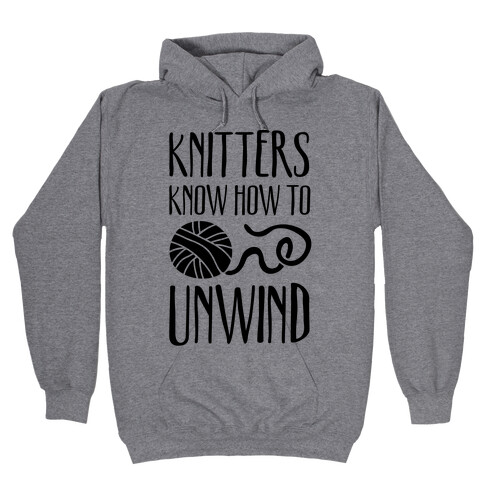 Knitters Know How To Unwind Hooded Sweatshirt