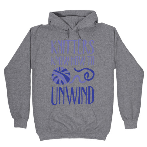 Knitters Know How To Unwind Hooded Sweatshirt