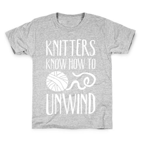 Knitters Know How To Unwind Kids T-Shirt