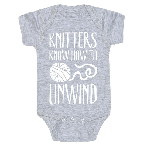 Knitters Know How To Unwind Baby One-Piece