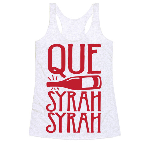 Que Syrah Syrah Racerback Tank Top