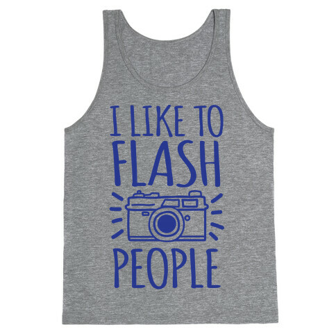 I Like To Flash People Tank Top