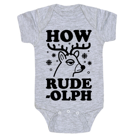 How Rude-olph Baby One-Piece