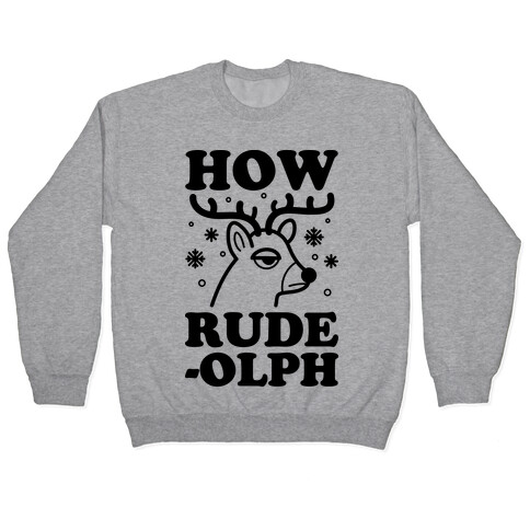 How Rude-olph Pullover