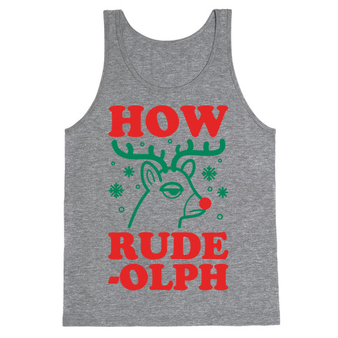 How Rude-olph Tank Top