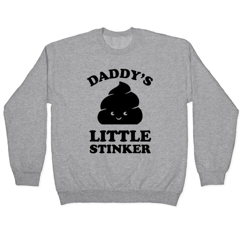 Daddy's Little Stinker Pullover