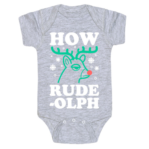 How Rude-olph Baby One-Piece