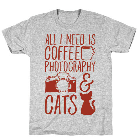 All I Need is Coffee Photography & Cats T-Shirt