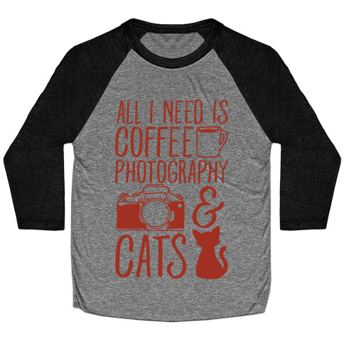All I Need is Coffee Photography & Cats Baseball Tee