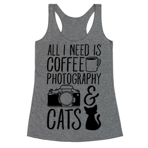 All I Need is Coffee Photography & Cats Racerback Tank Top