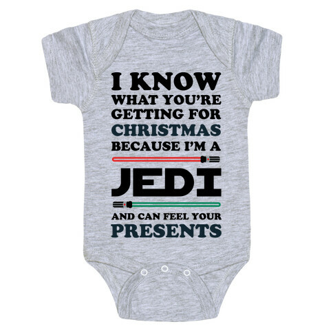 I Know What You're Getting For Christmas Because I Am A Jedi Baby One-Piece