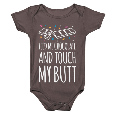 Feed Me Chocolate And Touch My Butt Baby One-Piece