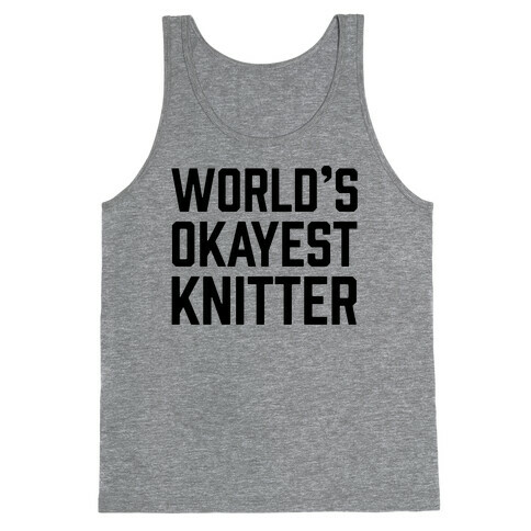 World's Okayest Knitter Tank Top